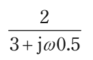 2/(3+jω0.5) を表す式